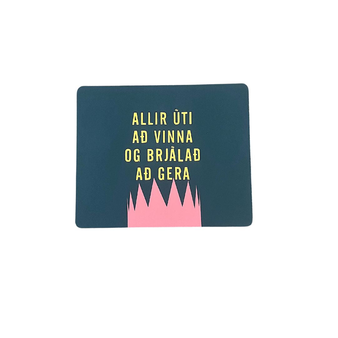 Allir úti að vinna og brjálað að gera - músamotta