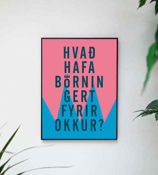 Hvað hafa börnin gert fyrir okkur?