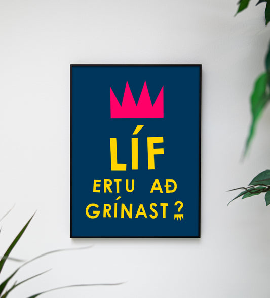 Líf ertu að grínast?