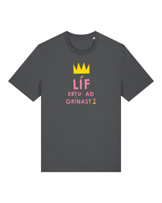 Líf ertu að grínast? Stuttermabolur