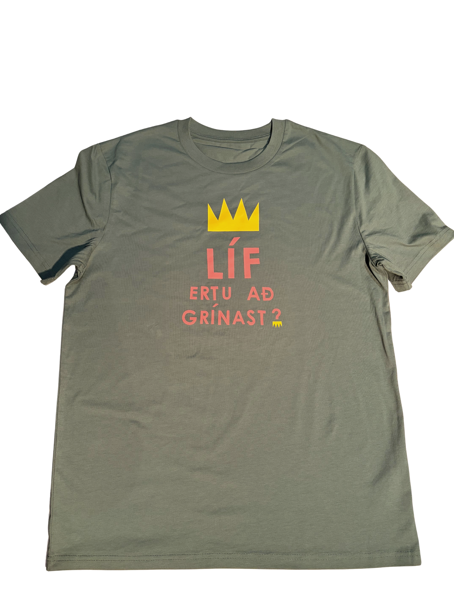 Líf ertu að grínast? Stuttermabolur