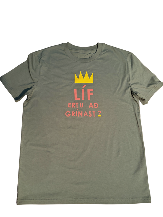 Líf ertu að grínast? Stuttermabolur