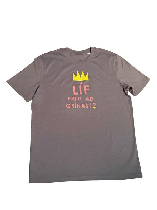 Líf ertu að grínast? Stuttermabolur