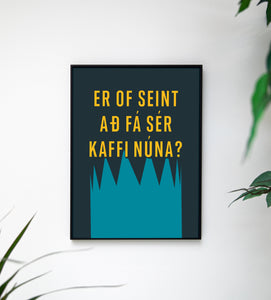 Er of seint að fá sér kaffi núna? - ný útgáfa